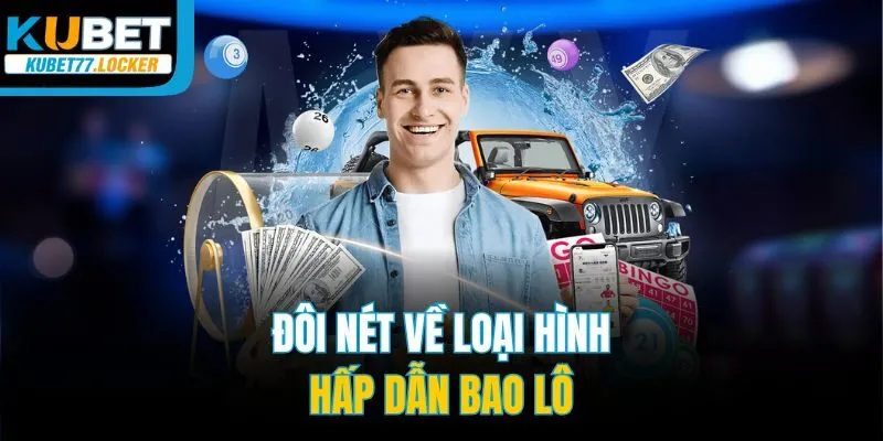 Đôi nét về loại hình hấp dẫn bao lô