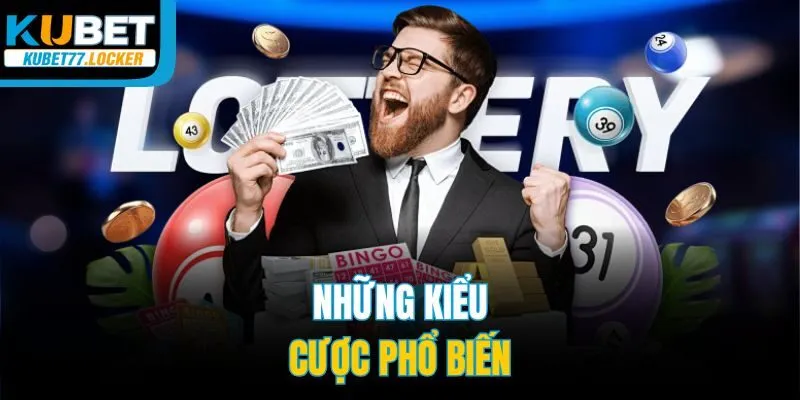 Những kiểu cược phổ biến