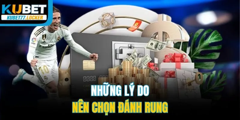 Những lý do nên chọn đánh rung