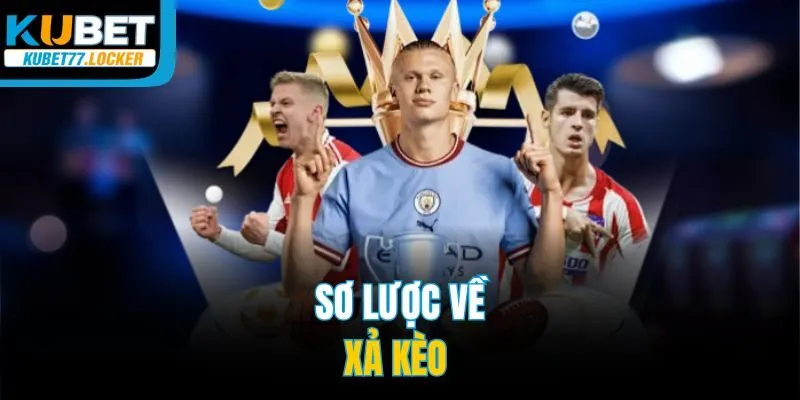 Sơ lược về xả kèo