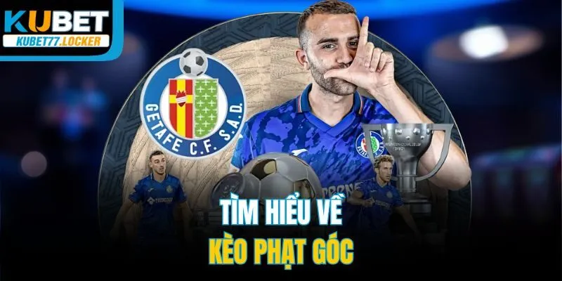 Tìm hiểu về kèo phạt góc